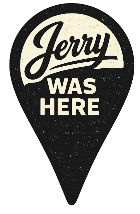 Jerry Was Here